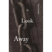 The Look Away