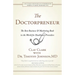 Doctorpreneur: The Best Business & Marketing Book in the World for Healthcare Providers
