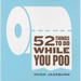 52 Things to Do While You Poo