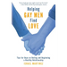Helping Gay Men Find Love: Tips for Guys on Dating and Beginning a Healthy Relationship