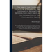 The Ark of the Covenant Opened, or, A Treatise of the Covenant of Redemption Between God and Christ, as the Foundation of the Covenant of Grace.: The