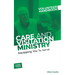 Care and Visitation Ministry Volunteer Handbook: Equipping You to Serve: Equipping You to Serve