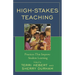 High-Stakes Teaching: Practices That Improve Student Learning