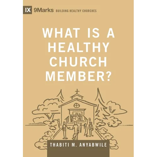 What Is a Healthy Church Member?