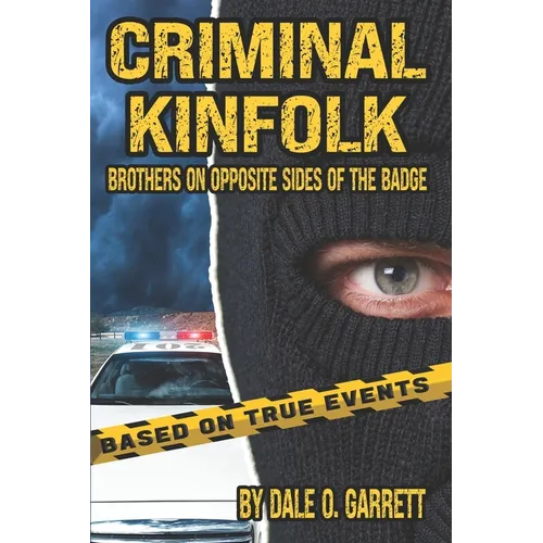 Criminal Kinfolk: Brothers On Opposite Sides Of The Badge