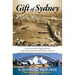 Gift of Sydney: An Epic Novel of the Struggle to Forge the Multicultural, World-Class City of Sydney, Australia