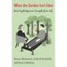When the Garden Isn't Eden: More Psychodynamic Concepts from Life