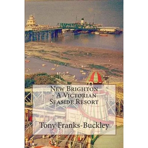 New Brighton - A Victorian Seaside Resort