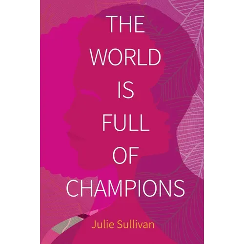 The World Is Full of Champions
