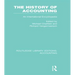 The History of Accounting (RLE Accounting): An International Encylopedia