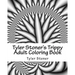 Tyler Stoner's Trippy Adult Coloring Book: Color and Chill