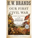Our First Civil War: Patriots and Loyalists in the American Revolution