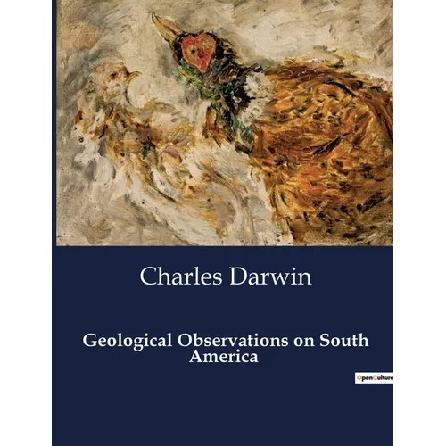 Geological Observations on South America