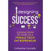 Designing Success: Lessons from 20 Years as a Female Tech Entrepreneur