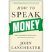 How to Speak Money: What the Money People Say-And What It Really Means