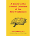 A Guide to the Textual Criticism of the New Testament