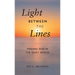Light Between the Lines: Finding God in the Quiet Spaces: Finding God in the Quiet Spaces