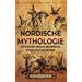 Nordische Mythologie: Ein fesselnder Überblick über nordische Mythen, Götter und Göttinnen