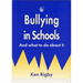 Bullying in Schools: And What to Do about It