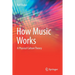 How Music Works: A Physical Culture Theory