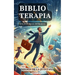 Biblioterapia: Un enfoque integral. (Para psicólogos, bibliotecarios y bibliotecólogos)