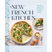 The New French Kitchen: Modern Takes on Favorite Classic Dishes