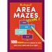 The Original Area Mazes, Volume Two: 100 More Addictive Puzzles to Solve with Simple Math - And Clever Logic!