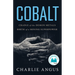 Cobalt: Cradle of the Demon Metals, Birth of a Mining Superpower