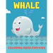 Whale Coloring Book For Kids: Whale ( Coloring Book for Kids )