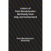 Letters of Felix Mendelssohn Bartholdy from Italy and Switzerland