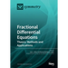 Fractional Differential Equations: Theory, Methods and Applications