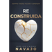 Reconstruida: Siempre Puedes Volver a Comenzar