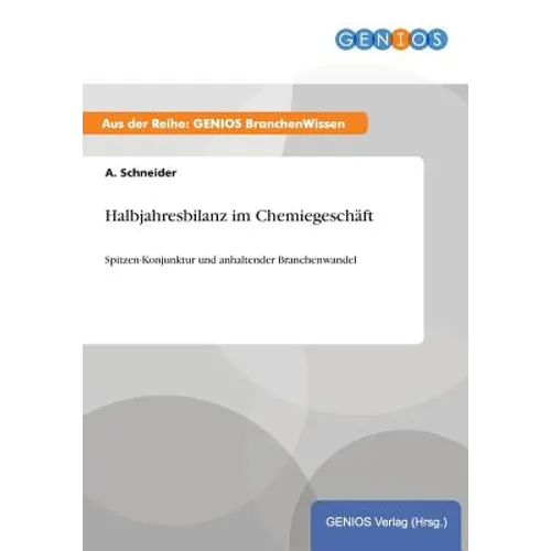 Halbjahresbilanz im Chemiegeschäft: Spitzen-Konjunktur und anhaltender Branchenwandel