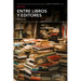 Entre Libros Y Editores, Memorias / Among Books and Editors, Memoirs