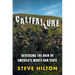 Califailure: Reversing the Ruin of America's Worst-Run State