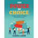 The Power of Choice: A Teen's Guide to Finding Personal Success