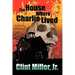 The House Where Charlie Lived