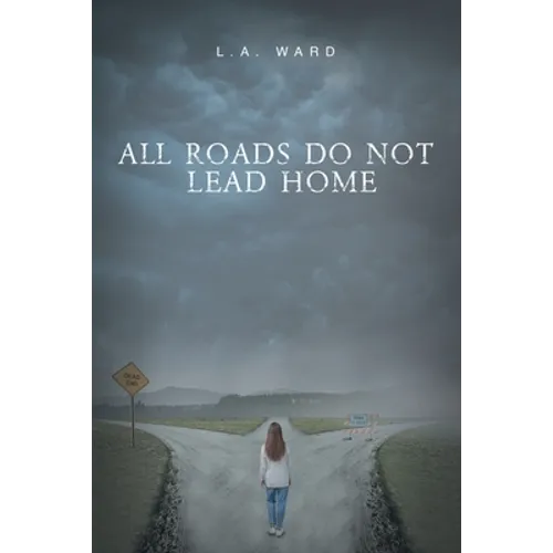 All Roads Do Not Lead Home