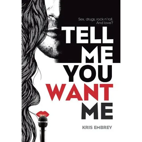 Tell Me You Want Me