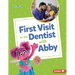 First Visit to the Dentist with Abby
