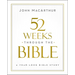 52 Weeks Through the Bible: A Year-Long Bible Study for Men and Women
