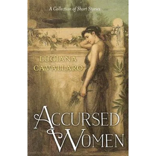 Accursed Women: A Collection of Short Stories