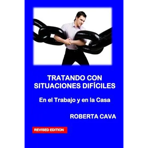 Tratar Situaciones Dificiles: En El Trabajo Y En Casa
