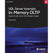 SQL Server Internals: In-Memory OLTP: Inside the SQL Server 2016 Hekaton Engine
