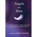 Angels are Here
