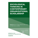 Sociological Thinking in Contemporary Organizational Scholarship