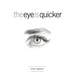 The Eye Is Quicker: Film Editing: Making a Good Film Better