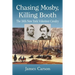 Chasing Mosby, Killing Booth: The 16th New York Volunteer Cavalry