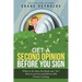 Get a Second Opinion before You Sign: What to do when the Bank says 'No' ? How to survive and thrive with Private Lending.