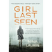 Girl Last Seen: A Gripping Psychological Thriller with a Shocking Twist